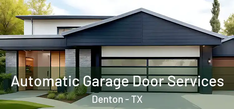  Automatic Garage Door Services Denton - TX