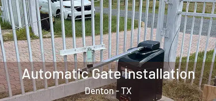  Automatic Gate Installation Denton - TX