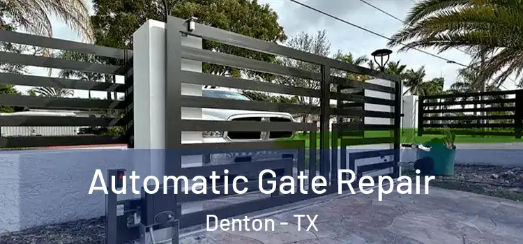  Automatic Gate Repair Denton - TX