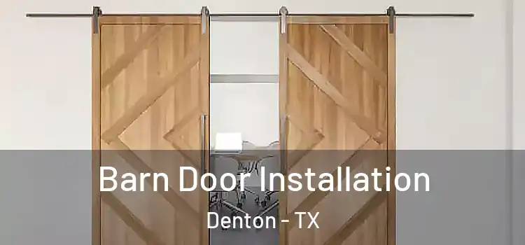  Barn Door Installation Denton - TX