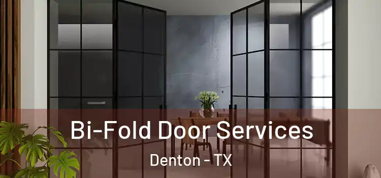  Bi-Fold Door Services Denton - TX