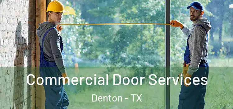  Commercial Door Services Denton - TX