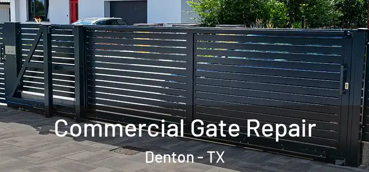  Commercial Gate Repair Denton - TX