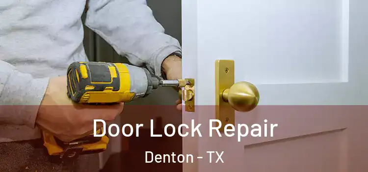  Door Lock Repair Denton - TX