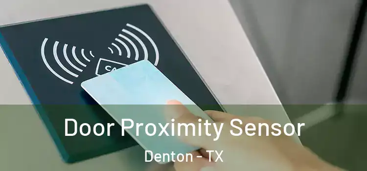  Door Proximity Sensor Denton - TX