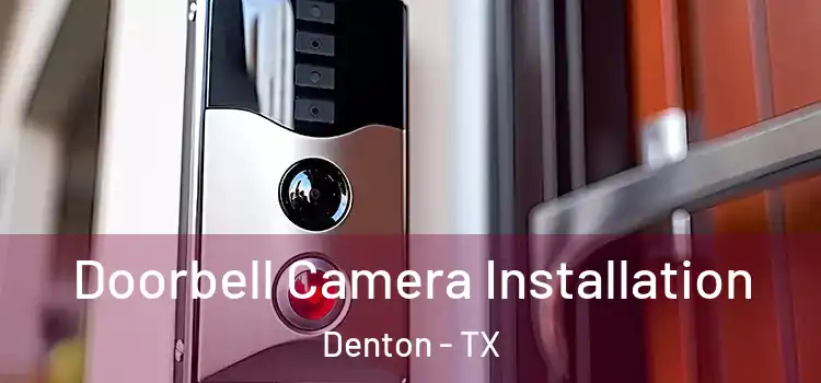  Doorbell Camera Installation Denton - TX