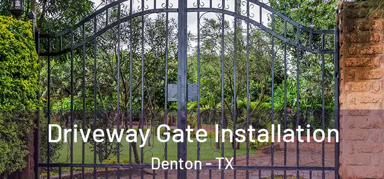  Driveway Gate Installation Denton - TX