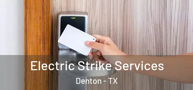  Electric Strike Services Denton - TX