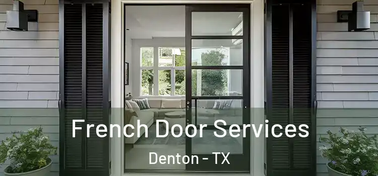 French Door Services Denton - TX