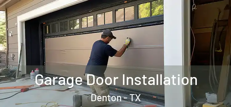  Garage Door Installation Denton - TX