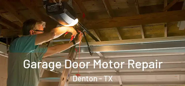  Garage Door Motor Repair Denton - TX