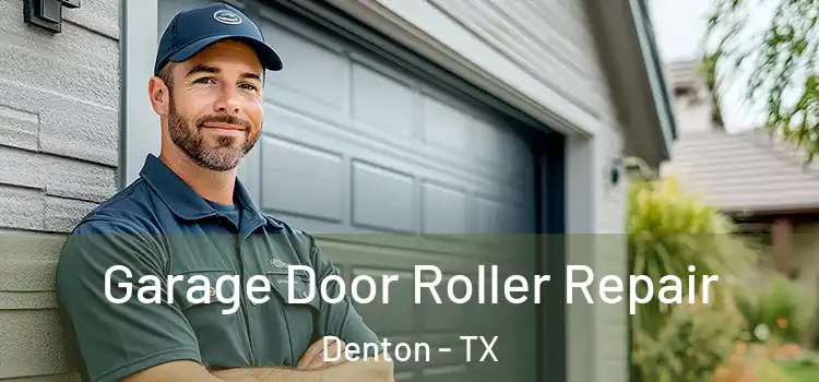  Garage Door Roller Repair Denton - TX