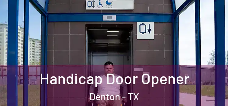  Handicap Door Opener Denton - TX