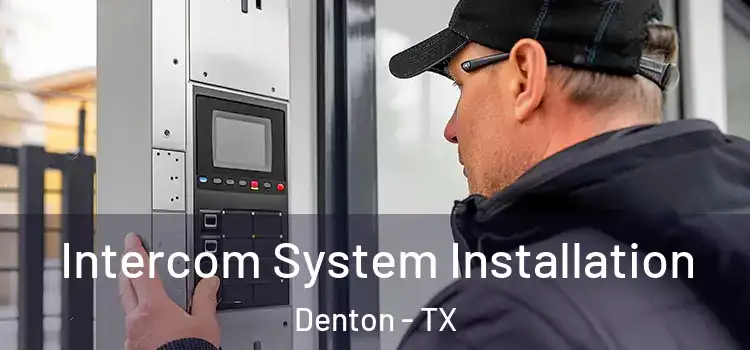  Intercom System Installation Denton - TX