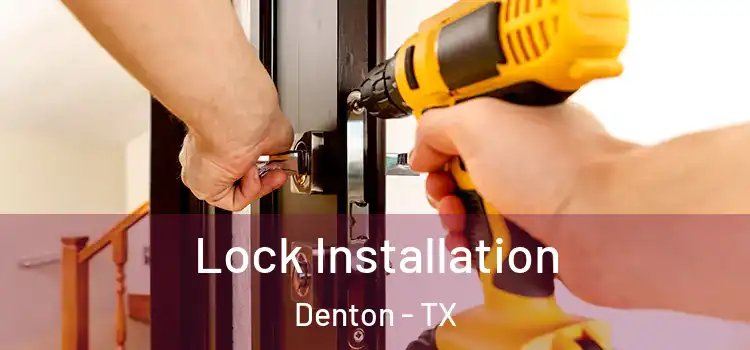  Lock Installation Denton - TX