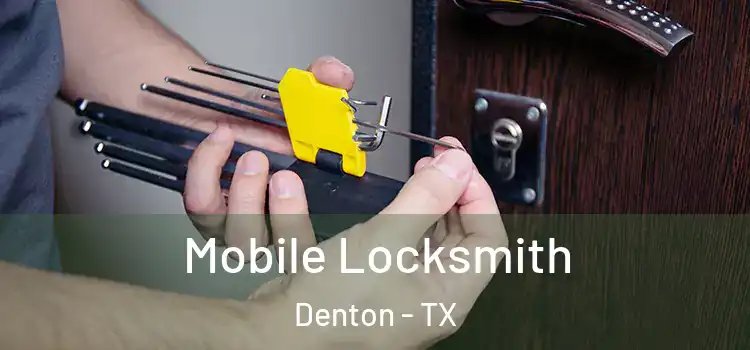  Mobile Locksmith Denton - TX