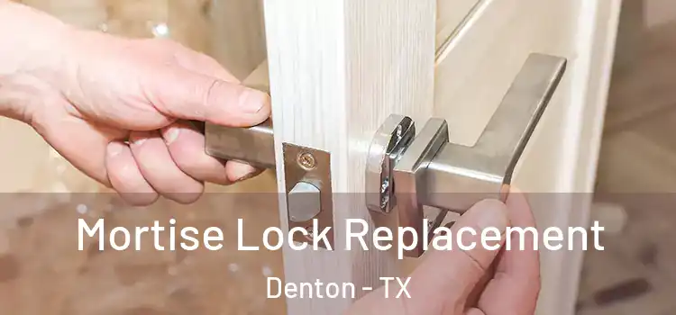  Mortise Lock Replacement Denton - TX