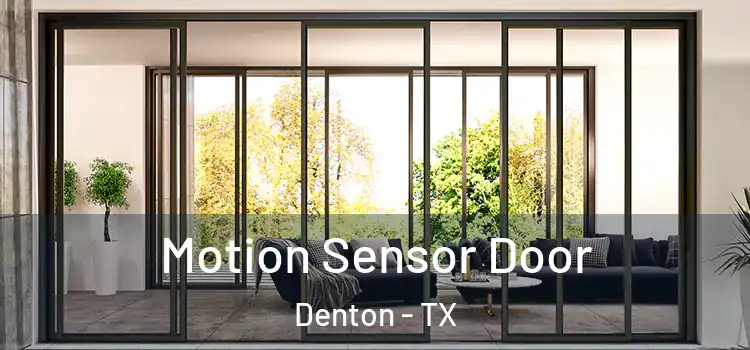  Motion Sensor Door Denton - TX