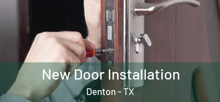 New Door Installation Denton - TX