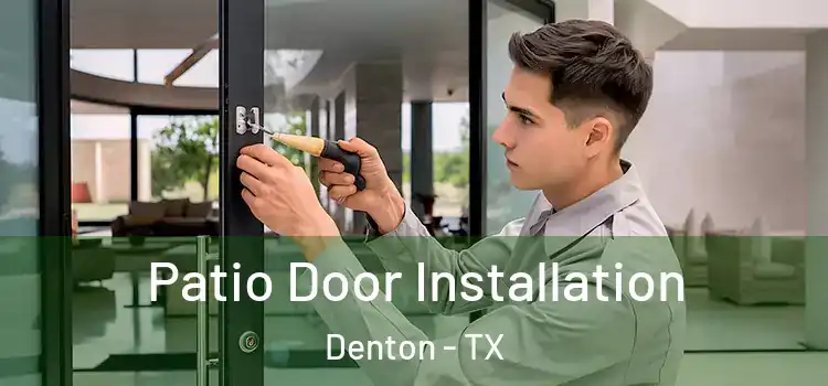 Patio Door Installation Denton - TX