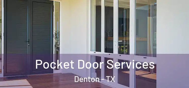  Pocket Door Services Denton - TX