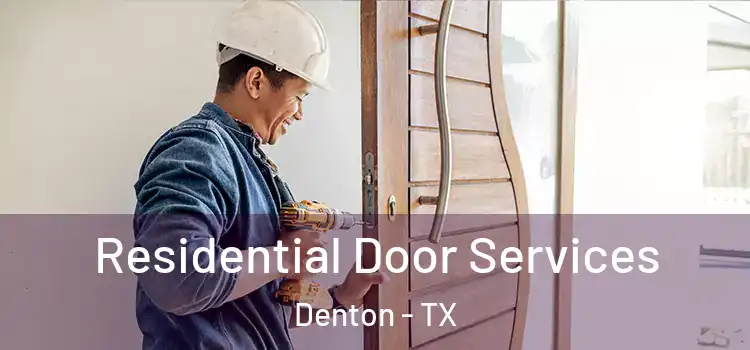  Residential Door Services Denton - TX
