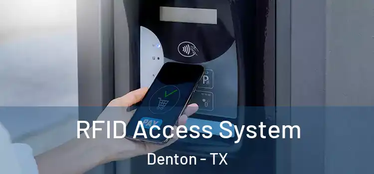 RFID Access System Denton - TX