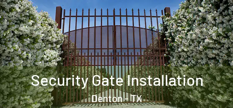  Security Gate Installation Denton - TX