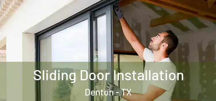 Sliding Door Installation Denton - TX