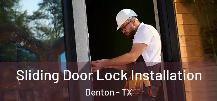 Sliding Door Lock Installation Denton - TX