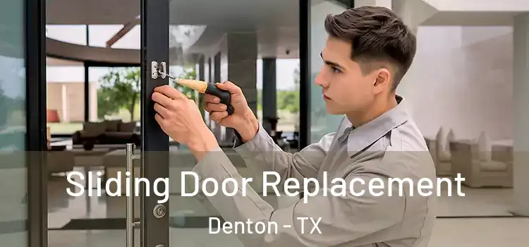  Sliding Door Replacement Denton - TX