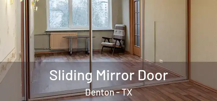 Sliding Mirror Door Denton - TX